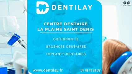 Centre Dentaire Dentilay - Dentiste La Plaine Saint Denis, Dentiste à Saint-Denis